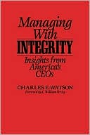 Book Managing with Integrity: Insights from America's CEOs free
