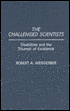 Book The Challenged Scientists: Disabilities and the Triumph of Excellence free
