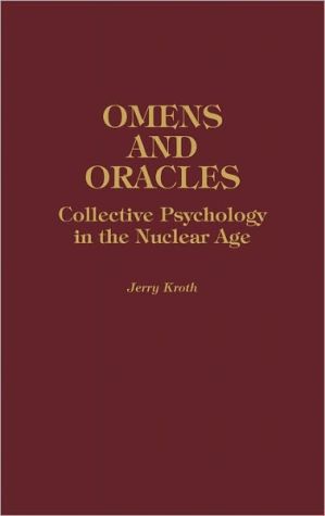 Book Omens and Oracles: Collective Psychology in the Nuclear Age free