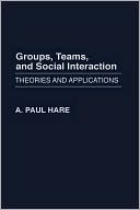 Book Groups, Teams, And Social Interaction: Theories And Applications free
