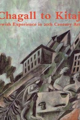Book Chagall to Kitaj: Jewish Experience in 20th Century Art free