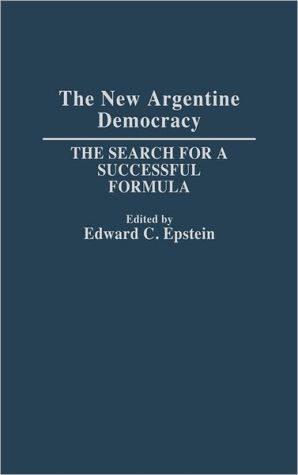 Book The New Argentine Democracy: The Search for a Successful Formula free