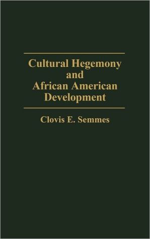 Book Cultural Hegemony and African American Development free