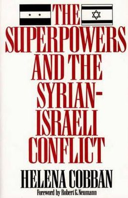 Book The Superpowers and the Syrian-Israeli Conflict: Beyond Crisis Management? (Praeger Series in Political Communication (Paperback)) free