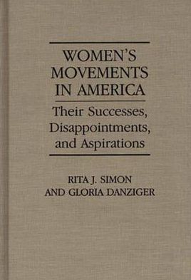 Book Women's Movements in America: Their Successes, Disappointments, and Aspirations free