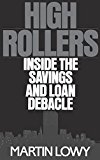 Book High Rollers: Inside the Savings and Loan Debacle free