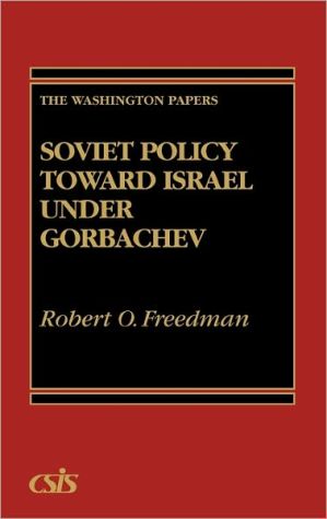 Book Soviet Policy Toward Israel Under Gorbachev (The Washington Papers) free
