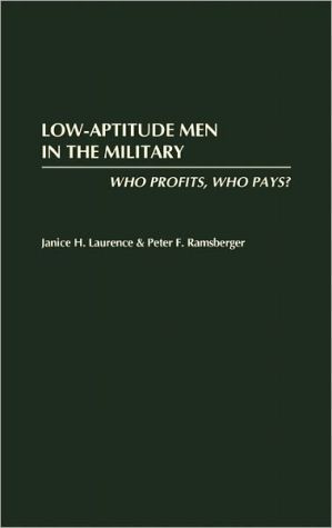 Book Low-Aptitude Men in the Military: Who Profits, Who Pays? free