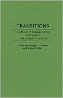 Book Transitions: Handbook Of Managed Care For Inpatient To Outpatient Treatment free