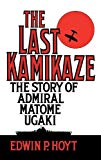 Book The Last Kamikaze: The Story of Admiral Matome Ugaki free