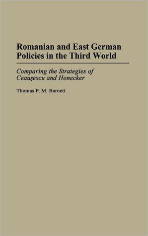 Book Romanian and East German Policies in the Third World: Comparing the Strategies of Ceausescu and Honecker free