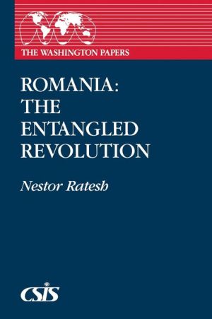 Book Romania: The Entangled Revolution (The Washington Papers) (Washington Papers (Hardcover)) free