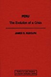 Book Peru: The Evolution of a Crisis (Politics in Latin America) free