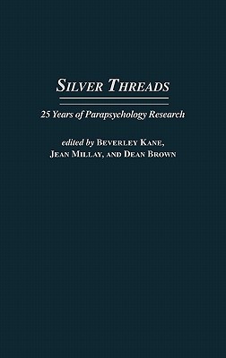Book Silver Threads: 25 Years of Parapsychology Research free