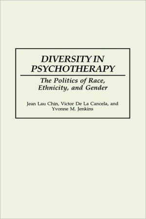 Book Diversity in Psychotherapy: The Politics of Race, Ethnicity, and Gender free