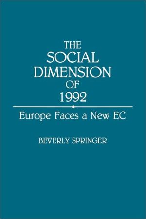 Book The Social Dimension of 1992: Europe Faces a New EC free