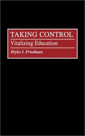 Book Taking Control: Vitalizing Education free
