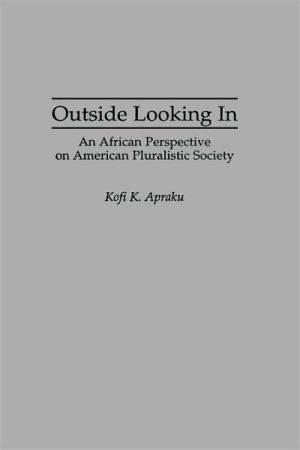 Book Outside Looking In: An African Perspective on American Pluralistic Society free