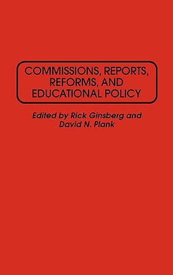 Book Commissions, Reports, Reforms, and Educational Policy free