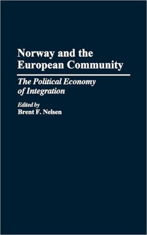 Book Norway and the European Community: The Political Economy of Integration free
