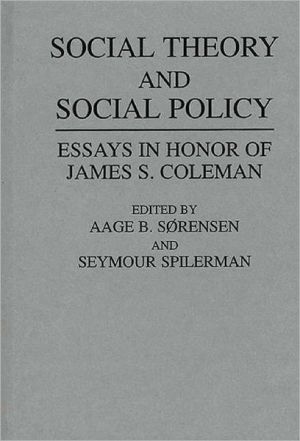 Book Social Theory and Social Policy: Essays in Honor of James S. Coleman free