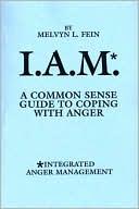 Book Integrated Anger Management (IAM): A Common Sense Guide to Coping with Anger free