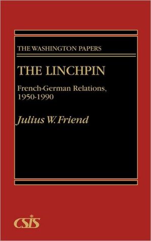 Book The Linchpin: French-german Relations, 1950-1990 (washington Papers (hardcover)) free