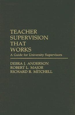 Book Teacher Supervision that Works: A Guide for University Supervisors free