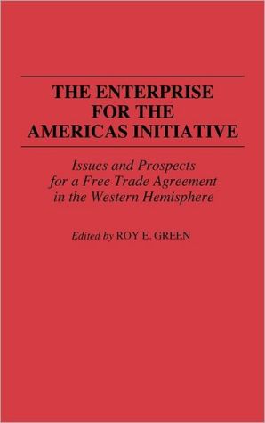 Book The Enterprise for the Americas Initiative: Issues and Prospects for a Free Trade Agreement in the Western Hemisphere free