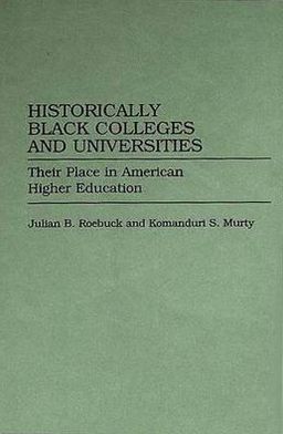 Book Historically Black Colleges and Universities: Their Place in American Higher Education free