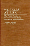 Book Workers at Risk: The Failed Promise of the Occupational Safety and Health Administration free