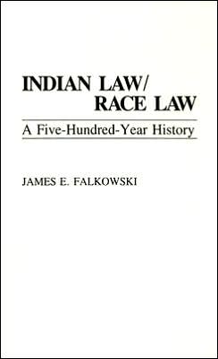 Book Indian Law/Race Law: A Five-Hundred-Year History free