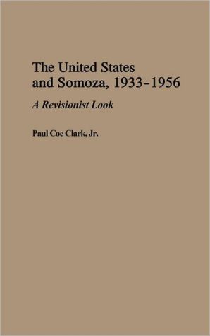 Book The United States and Somoza, 1933-1956: A Revisionist Look free