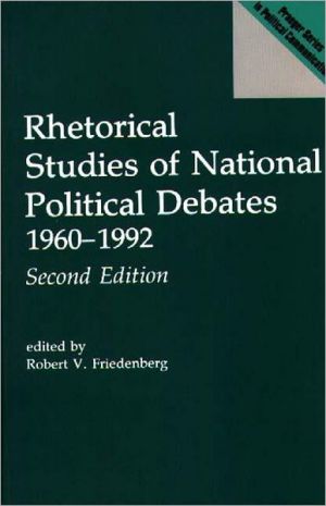 Book Rhetorical Studies of National Political Debates: 1960–1992, 2nd Edition (Praeger Series in Political Communication (Hardcover)) free