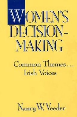 Book Women's Decision-Making: Common Themes . . . Irish Voices free