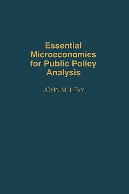 Book Essential Microeconomics for Public Policy Analysis free