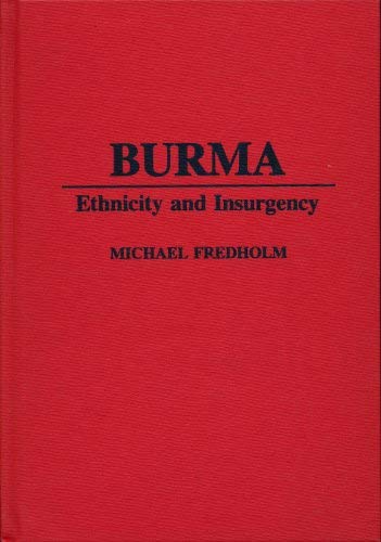 Book Burma: Ethnicity And Insurgency free