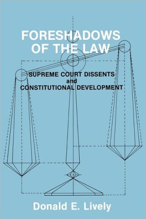 Book Foreshadows of the Law: Supreme Court Dissents and Constitutional Development free