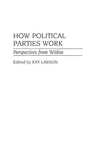 Book How Political Parties Work: Perspectives from Within free