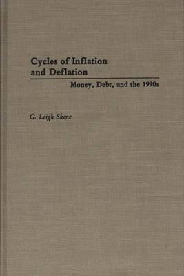 Book Cycles of Inflation and Deflation: Money, Debt, and the 1990s free