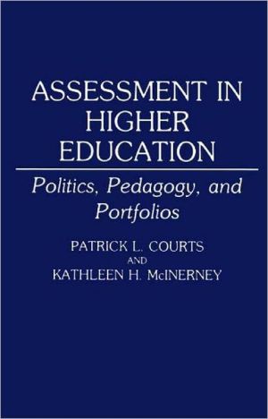 Book Assessment in Higher Education: Politics, Pedagogy, and Portfolios free
