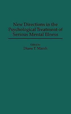 Book New Directions in the Psychological Treatment of Serious Mental Illness: free