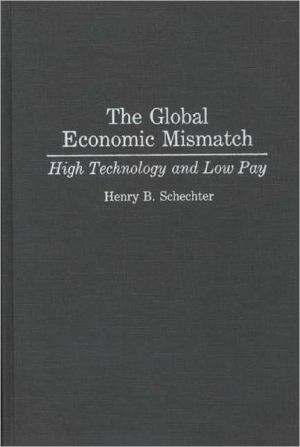 Book The Global Economic Mismatch: High Technology And Low Pay free