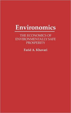 Book Environomics: The Economics of Environmentally Safe Prosperity free
