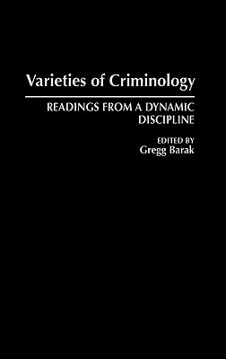 Book Varieties of Criminology: Readings from a Dynamic Discipline (Praeger Series in Criminology and Crime Control Policy) free