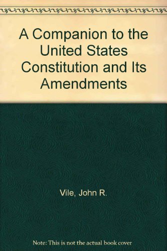 Book A Companion to the United States Constitution and Its Amendments free