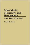 Book Mass Media, Modernity, and Development: Arab States of the Gulf free