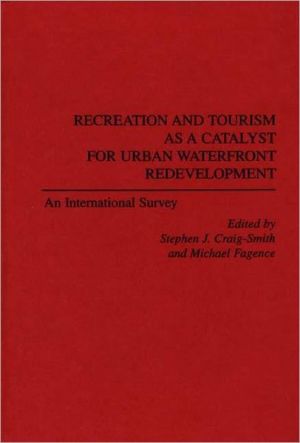 Book Recreation And Tourism As A Catalyst For Urban Waterfront Redevelopment: An International Survey free