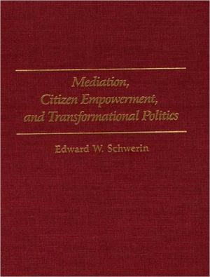 Book Mediation, Citizen Empowerment, and Transformational Politics (Praeger Series in Transformational Politics and Political Science) free