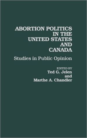 Book Abortion Politics in the United States and Canada: Studies in Public Opinion free